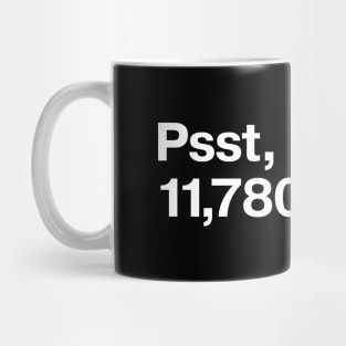 Psst, I found 11,780 votes. Mug